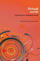 Virtual Worlds: Learning in a Changing World 0864318847 Book Cover