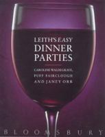 Leith's Easy Dinner Parties 0747521875 Book Cover