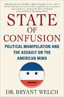 State of Confusion: Political Manipulation and the Assault on the American Mind 1982957662 Book Cover