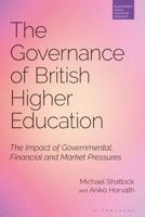 The Governance of British Higher Education: The Impact of Governmental, Financial and Market Pressures 1350205931 Book Cover
