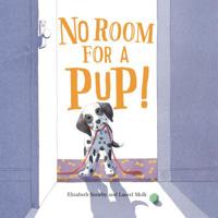 No Room for a Pup! 1525300296 Book Cover