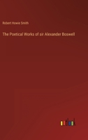 The Poetical Works of sir Alexander Boswell 3368125753 Book Cover