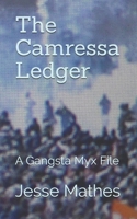 The Camressa Ledger: A Gangsta Myx File B08XFP8MP8 Book Cover