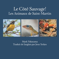 Le Côté Sauvage!: Les Animaux de Saint-Martin B08KPX1BPK Book Cover