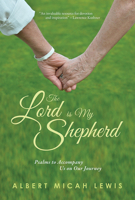 The Lord Is My Shepherd: Psalms to Accompany Us on Our Journey 0809153750 Book Cover