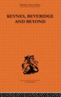 Keynes, Beveridge, and Beyond 0415314046 Book Cover