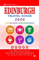 Edinburgh Travel Guide 2020: Shops, Arts, Entertainment and Good Places to Drink and Eat in Edinburgh, England (Travel Guide 2020) 1086637690 Book Cover