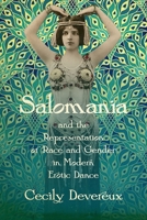 Salomania and the Representation of Race and Gender in Modern Erotic Dance 177112587X Book Cover