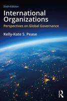 International Organizations: Perspectives on Governance in the Twenty-First Century 0205075878 Book Cover