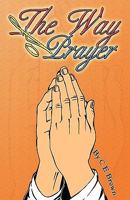 The Way of Prayer 1604162783 Book Cover