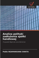 Analiza polityki zadluzenia spólki handlowej (Polish Edition) 6202182903 Book Cover