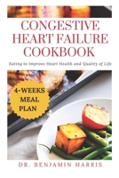 Congestive heart failure cookbook: Eating to Improve Heart Health and Quality of Life B0C1HVSDHR Book Cover