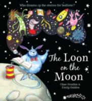 The Loon on the Moon 1407108034 Book Cover