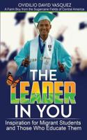 The Leader in You: How to Achieve Your Goals Through Leadership 154420647X Book Cover