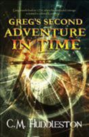 Greg's Second Adventure in Time (Adventures in Time Book 2) 0996430423 Book Cover