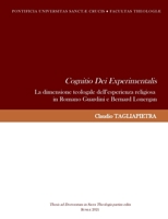 Cognitio Dei Experimentalis. La dimensione teologale dell’esperienza religiosa in Romano Guardini e Bernard Lonergan 1326170481 Book Cover