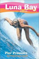 Luna Bay #1: Pier Pressure: A Roxy Girl Series (Luna Bay) 0060548347 Book Cover