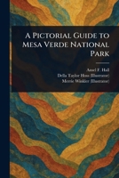 A Pictorial Guide to Mesa Verde National Park 1023442787 Book Cover