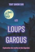 Tout Savoir Sur Les Loups-Garous: Histoires et traditions à travers le temps B0F7HFCXY6 Book Cover