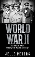 World War II: Six Years That Changed World History 9082506300 Book Cover