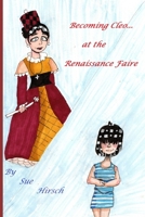 Becoming Cleo : ... at the Renaissance Faire 1096211815 Book Cover