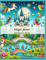 Magic Places: Coloring Book B0CV8B3FBV Book Cover