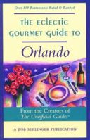 The Eclectic Gourmet Guide to Orlando (The Eclectic Gourmet Dining Guide Series) 0897322916 Book Cover