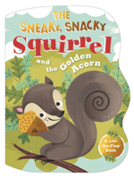 The Sneaky, Snacky Squirrel and the Golden Acorn 1536222739 Book Cover
