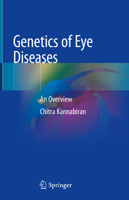 Genetics of Eye Diseases: An Overview 9811371482 Book Cover