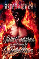 Violet Evergreen in the Seeds of Rebellion 1968700463 Book Cover