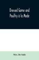 Dressed Game and Poultry a la Mode 9354020046 Book Cover