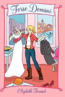 Forse domani: Maybe Tomorrow 1468110314 Book Cover