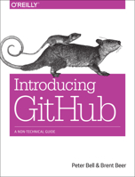 Introducing GitHub: A Non-Technical Guide 1491949740 Book Cover