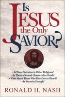 Is Jesus the Only Savior? 0310443911 Book Cover
