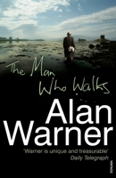 The Man Who Walks 0099285460 Book Cover