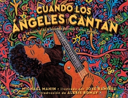 Cuando los ángeles cantan (When Angels Sing): La historia de la leyenda de rock Carlos Santana 1534494774 Book Cover