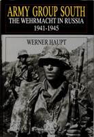 Army Group South: The Wehrmacht in Russia, 1941-1945 (Schiffer Military History) 0764303856 Book Cover