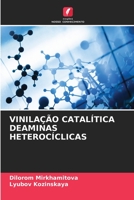 VINILAÇÃO CATALÍTICA DEAMINAS HETEROCÍCLICAS 6204163337 Book Cover