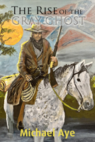 The Rise of the Gray Ghost 1685530117 Book Cover
