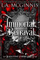 Immortal Betrayal: Blackstone Vampire Clan: 2 1970112514 Book Cover