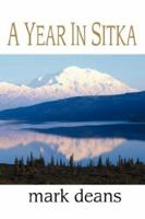 A Year in Sitka 1601453264 Book Cover