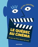 LE QUEBEC AU CINEMA 2898273724 Book Cover