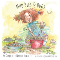 Mud Pies and Bugs B0CTNVXY22 Book Cover