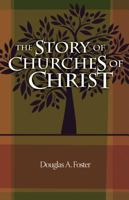The Story of Churches of Christ 0891124632 Book Cover