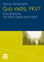 Quo Vadis, Pkv?: Eine Branche Mit Dem Latein Am Ende? 3531179284 Book Cover
