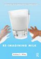 Re-imagining Milk: Cultural and Biological Perspectives 0415806577 Book Cover