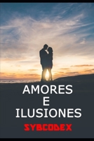 Amores e ilusiones: Poemario de amor III (Poemarios de amor) B08P4JMQDM Book Cover