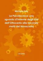 La Psicotecnica: uno sguardo d’insieme dagli inizi dell’Ottocento alla seconda metà del Novecento 1326524143 Book Cover