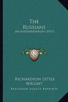 The Russians; an Interpretation 1147391661 Book Cover