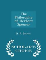 The Philosophy of Herbert Spencer 1177346761 Book Cover